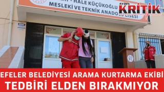 Efeler Belediyesi Arama Kurtarma Ekibi tedbiri elden bırakmıyor