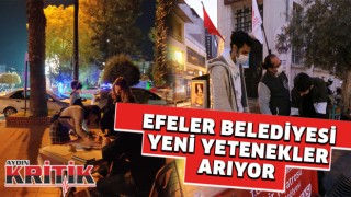 EFELER Belediyesi yeni yetenekler arıyor