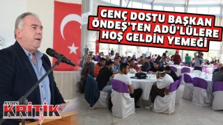 GENÇ DOSTU BAŞKAN ÖNDEŞ’TEN ADÜ'LÜLERE HOŞ GELDİN YEMEĞİ