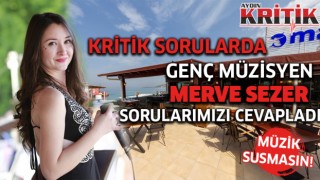 Kritik Sorularda Genç Müzisyen Merve Sezer sorularımızı cevapladı