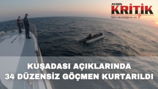 Kuşadası açıklarında 34 düzensiz göçmen kurtarıldı