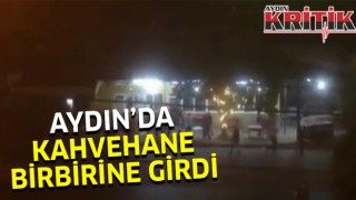 Son dakika: Aydın'da kahvehane birbirine girdi