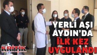 Yerli aşı Aydın’da ilk kez uygulandı