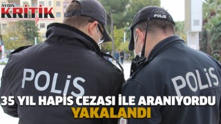 35 yıl hapis cezası ile aranıyordu, yakalandı