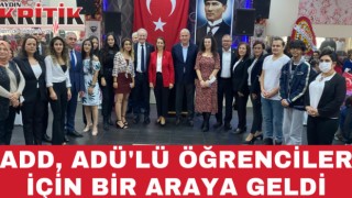 ADD, Adü’lü öğrenciler için bir araya geldi