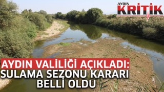 Aydın Valiliği açıkladı, sulama sezonu kararı belli oldu