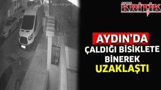 Aydın'da çaldığı bisiklete binerek uzaklaştı