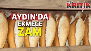 Aydın’da ekmeğe zam