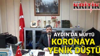 Aydın'da Müftü koronaya yenik düştü