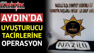 Aydın'da uyuşturucu tacirlerine operasyon