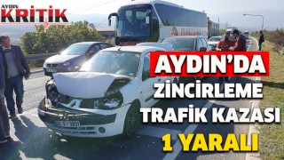 Aydın'da zincirleme trafik kazası: 1 yaralı