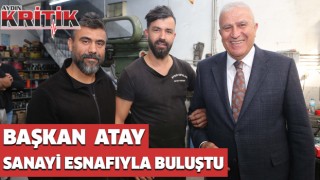 Başkan Atay sanayi esnafıyla buluştu