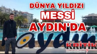 Dünya yıldızı Messi Aydın’da