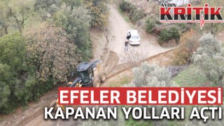 Efeler Belediyesi kapanan yolları açtı