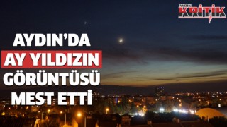 Aydın'da ay yıldızın görüntüsü mest etti