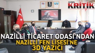 Nazilli Ticaret Odası'ndan, Nazilli Fen Lisesi’ne 3D yazıcı