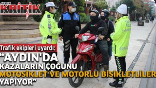 Trafik ekipleri uyardı: "Aydın’da kazaların çoğunu motosiklet ve motorlu bisikletliler yapıyor"