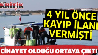 4 yıl önce kayıp ilanı vermişti cinayet olduğu ortaya çıktı