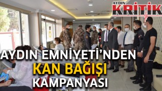 Aydın Emniyeti’nden kan bağışı kampanyası