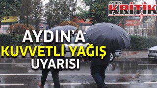 Aydın’a kuvvetli yağış uyarısı