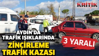 Aydın'da trafik ışıklarında zincirleme kaza 3 yaralı