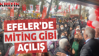 Efeler'de miting gibi açılış