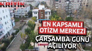 En kapsamlı otizm merkezi Çarşamba günü açılıyor