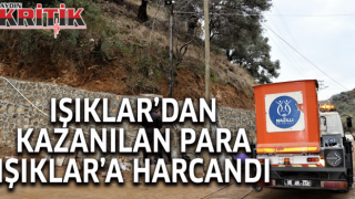 Işıklar'dan kazanılan para Işıklar'a harcandı