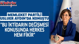 Memleket Partili Usluer Aydın'da konuştu. "Bu iktidarın değişmesi konusunda herkes hem fikir."