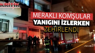 Meraklı komşular yangını izlerken zehirlendi