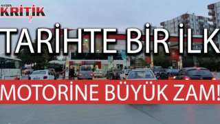 Tarihte bir ilk Motorine büyük zam!