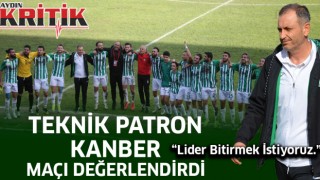 Teknik patron Kanber maçı değerlendirdi