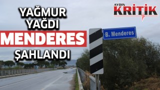 Yağmur yağdı Menderes şahlandı