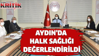 Aydın’da halk sağlığı değerlendirildi