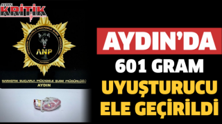 Aydın’da 601 gram uyuşturucu ele geçirildi