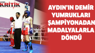 Aydın’ın demir yumrukları, şampiyonadan madalyalarla döndü