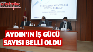 Aydın’ın iş gücü sayısı belli oldu