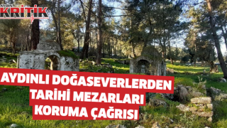 Aydınlı doğaseverlerden, tarihi mezarları koruma çağrısı