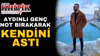 Aydınlı genç not bırakarak kendini astı