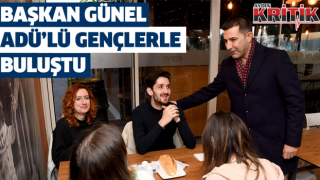 Başkan Günel, Adü'lü gençlerle buluştu