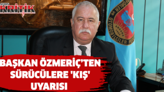 Başkan Özmeriç’ten sürücülere 'kış' uyarısı