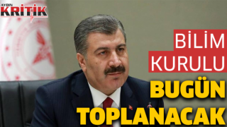 Bilim Kurulu Bugün Toplanacak