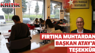 Fırtına Muhtardan, Başkan Atay'a teşekkür