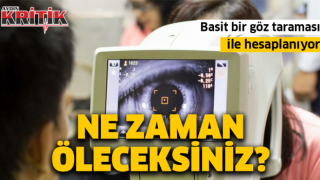 Ne zaman öleceksiniz? Basit bir göz taraması ile hesaplanıyor