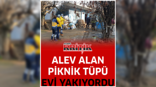 Alev alan piknik tüpü evi yakıyordu