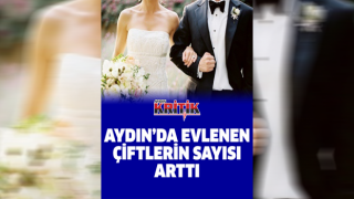 Aydın’da evlenen çiftlerin sayısı arttı