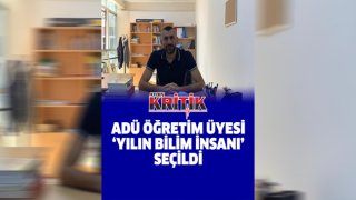 ADÜ Öğretim Üyesi 'Yılın Bilim İnsanı' seçildi