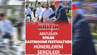 ADÜ'lüler Efeler Gastronomi Festivali'nde Hünerlerini Sergilediler