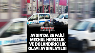 Aydın’da 35 faili meçhul hırsızlık ve dolandırıcılık olayı aydınlatıldı