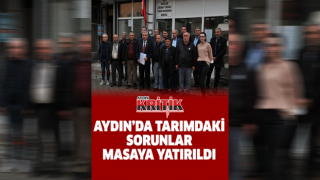 Aydın'da tarımdaki sorunlar masaya yatırıldı